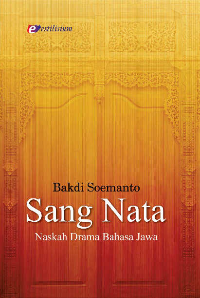 Sampul buku Sang Nata; Naskah Dr...